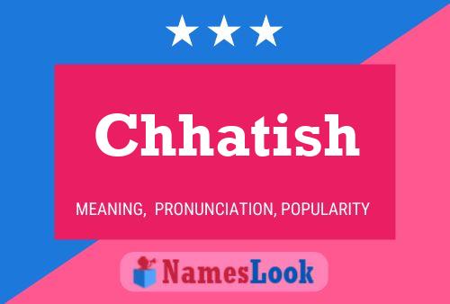 Chhatish Name Poster