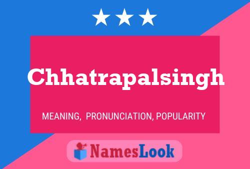 Chhatrapalsingh Name Poster