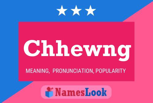 Chhewng Name Poster