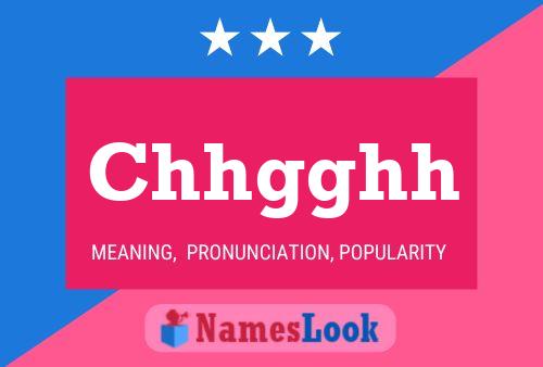 Chhgghh Name Poster