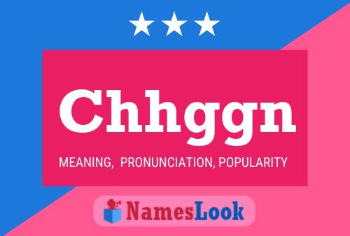 Chhggn Name Poster