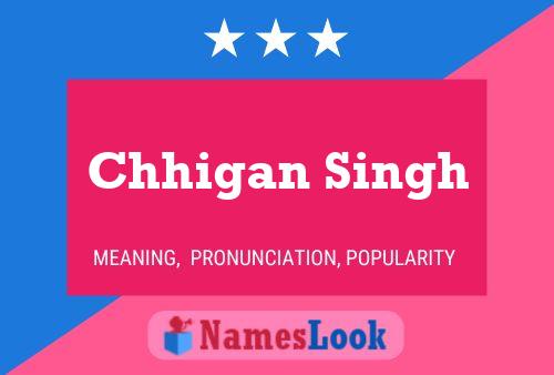 Chhigan Singh Name Poster