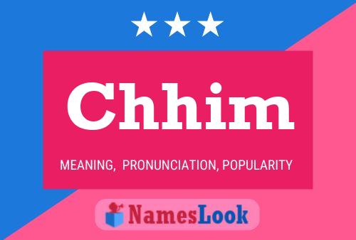 Chhim Name Poster