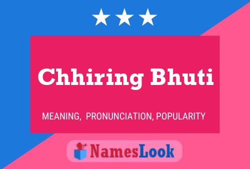 Chhiring Bhuti Name Poster