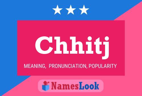 Chhitj Name Poster