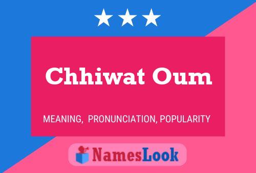 Chhiwat Oum Name Poster