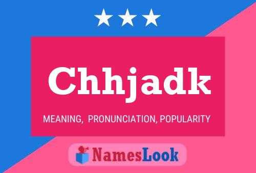 Chhjadk Name Poster