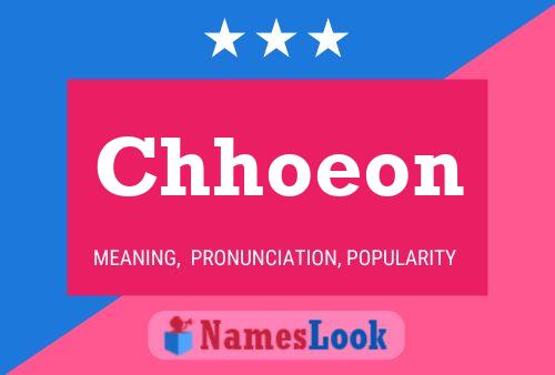 Chhoeon Name Poster