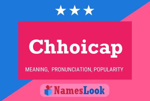 Chhoicap Name Poster