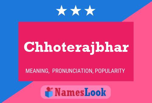 Chhoterajbhar Name Poster