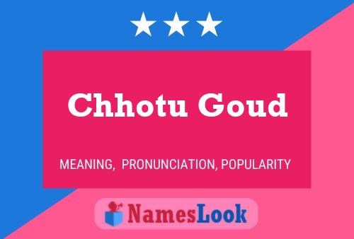 Chhotu Goud Name Poster