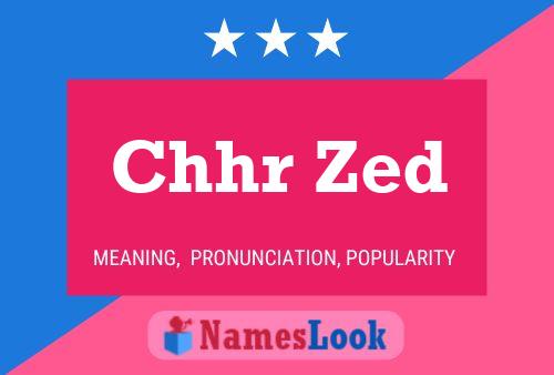 Chhr Zed Name Poster