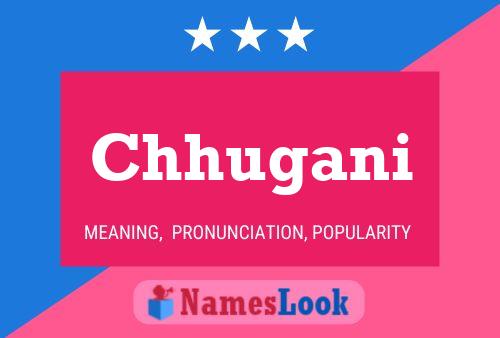 Chhugani Name Poster