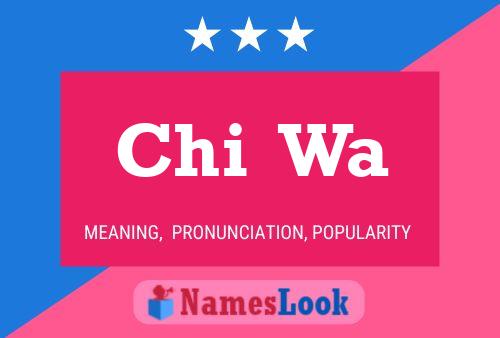 Chi  Wa Name Poster