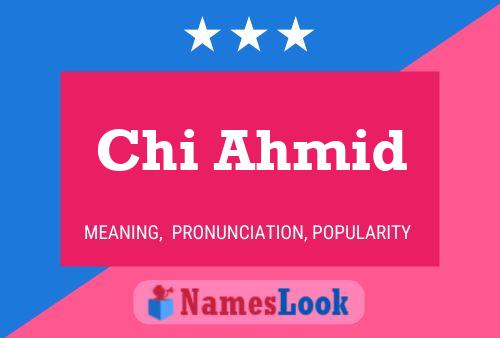 Chi Ahmid Name Poster