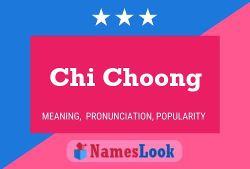 Chi Choong Name Poster