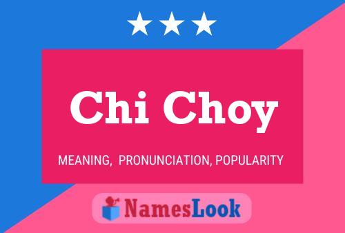 Chi Choy Name Poster