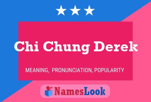 Chi Chung Derek Name Poster