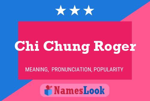 Chi Chung Roger Name Poster