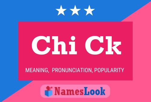 Chi Ck Name Poster