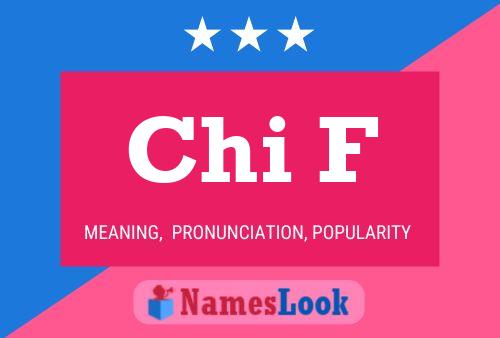 Chi F Name Poster