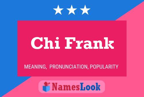 Chi Frank Name Poster