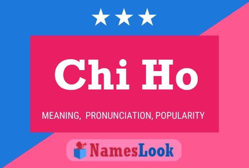 Chi Ho Name Poster