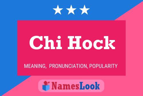 Chi Hock Name Poster