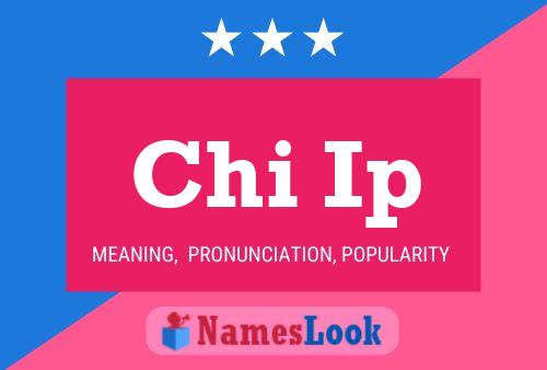 Chi Ip Name Poster