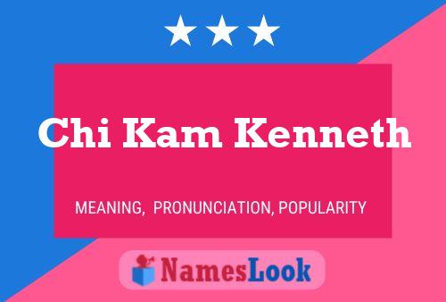 Chi Kam Kenneth Name Poster