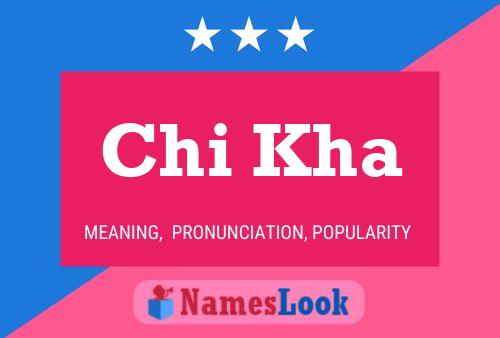 Chi Kha Name Poster