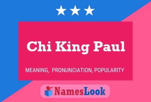 Chi King Paul Name Poster