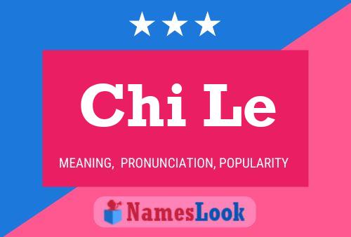 Chi Le Name Poster