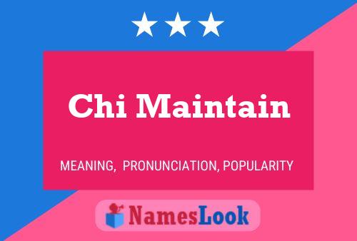 Chi Maintain Name Poster