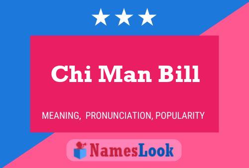 Chi Man Bill Name Poster