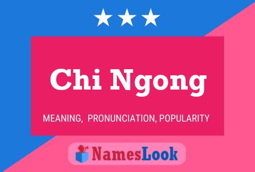 Chi Ngong Name Poster