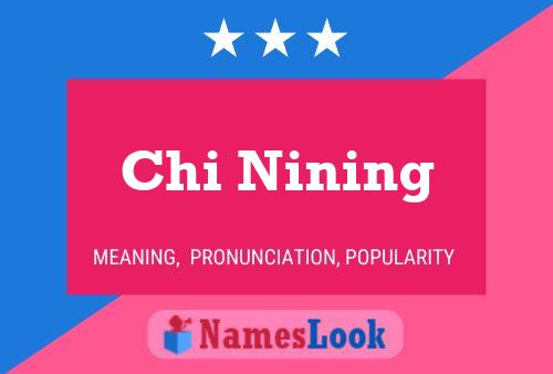 Chi Nining Name Poster