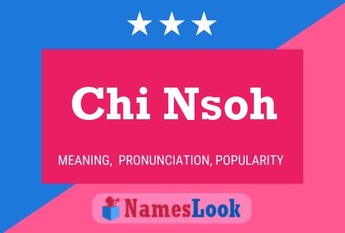 Chi Nsoh Name Poster