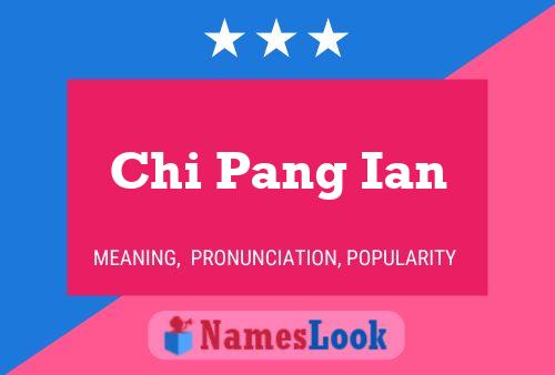 Chi Pang Ian Name Poster