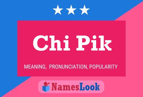 Chi Pik Name Poster