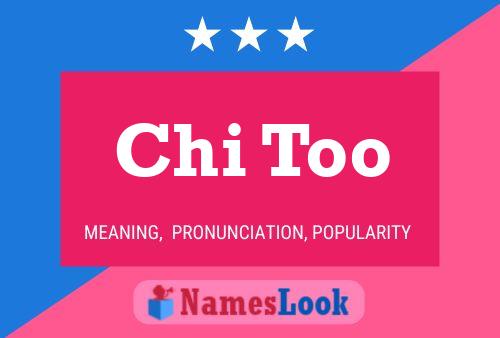 Chi Too Name Poster