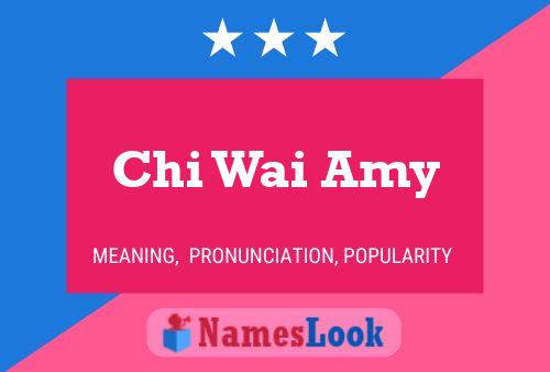 Chi Wai Amy Name Poster