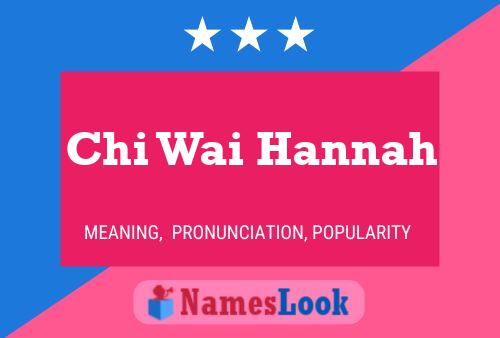 Chi Wai Hannah Name Poster