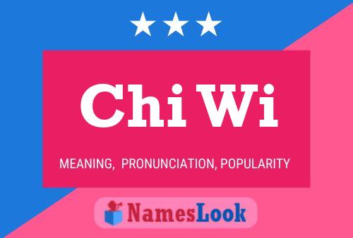 Chi Wi Name Poster