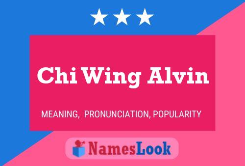 Chi Wing Alvin Name Poster