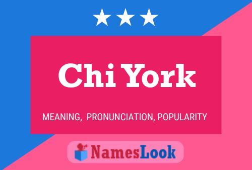 Chi York Name Poster