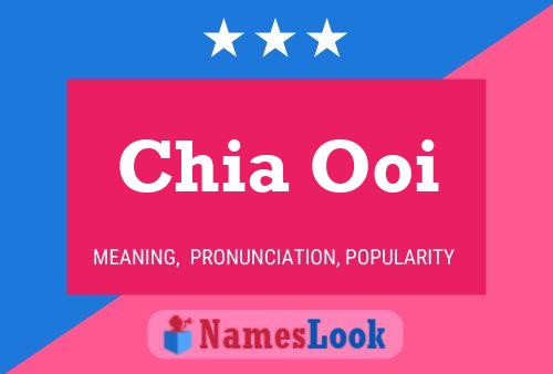 Chia Ooi Name Poster