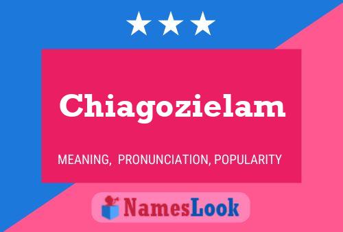 Chiagozielam Name Poster