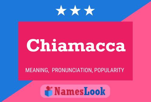 Chiamacca Name Poster