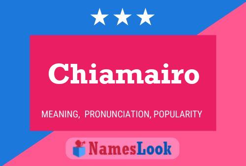 Chiamairo Name Poster